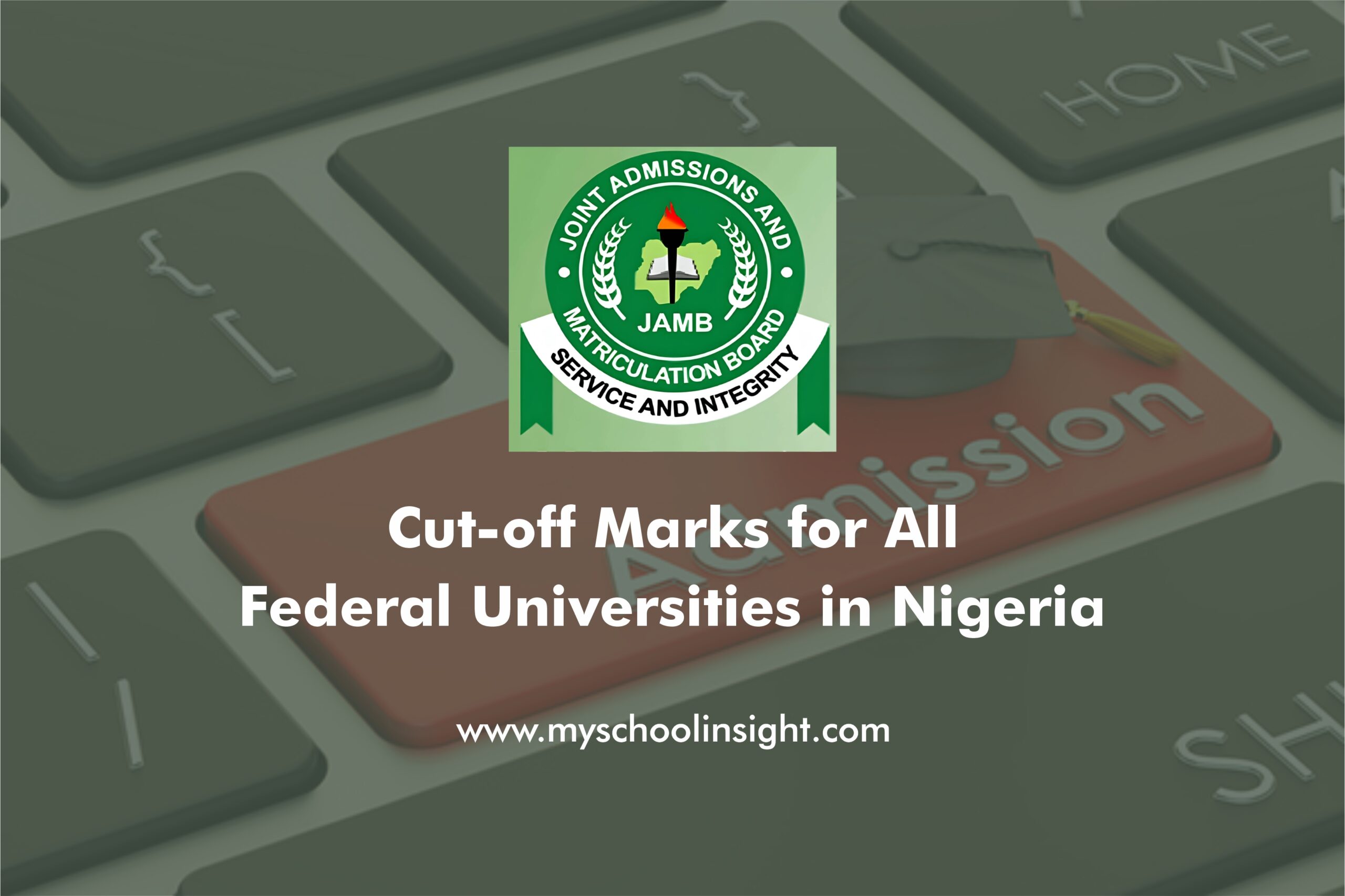 Cut-off Marks for All Federal Universities